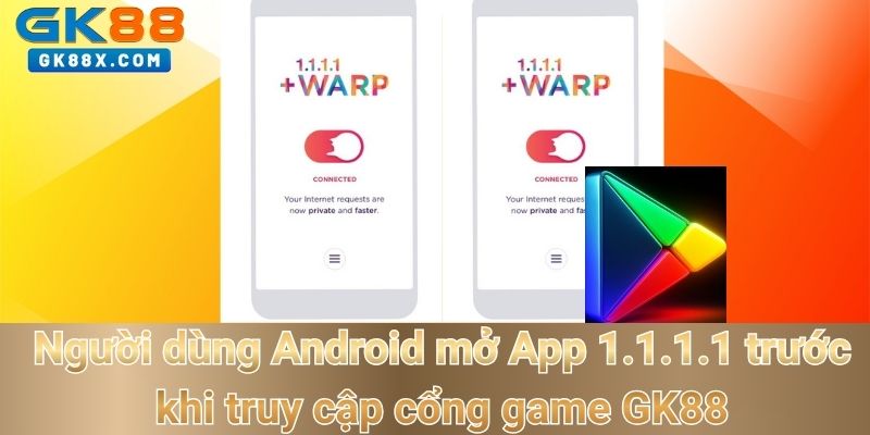 nguoi-dung-android-mo-app-1-1-1-1-truoc-khi-truy-cap-cong-game-gk88